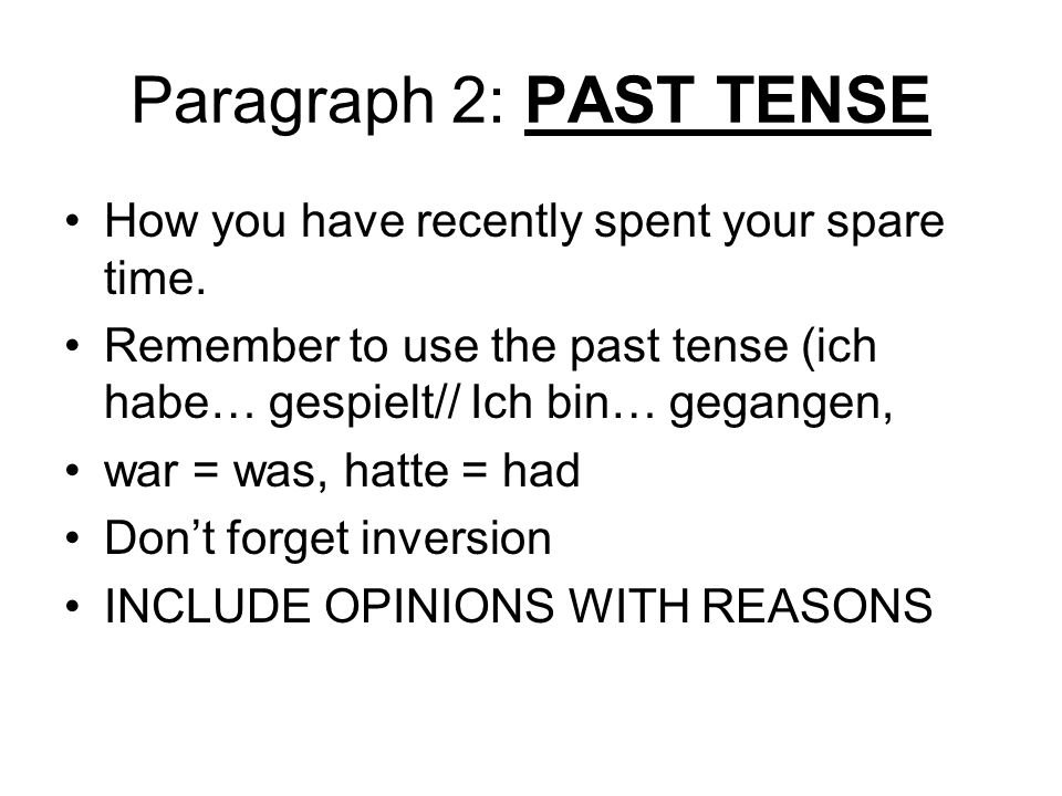 Paragraph 2: PAST TENSE How you have recently spent your spare time.