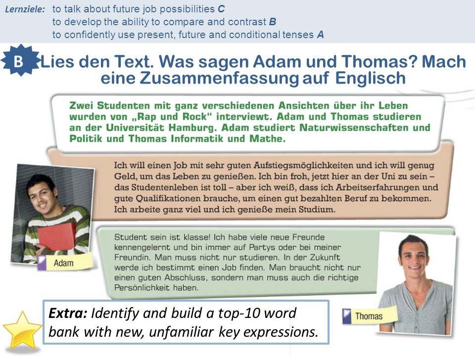 Lies den Text. Was sagen Adam und Thomas.