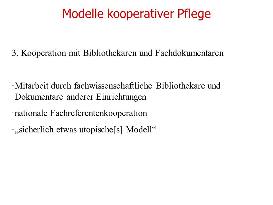 Modelle kooperativer Pflege 3.