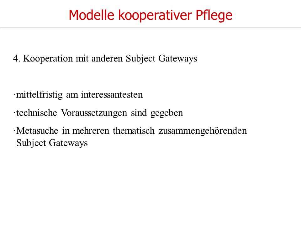 Modelle kooperativer Pflege 4.