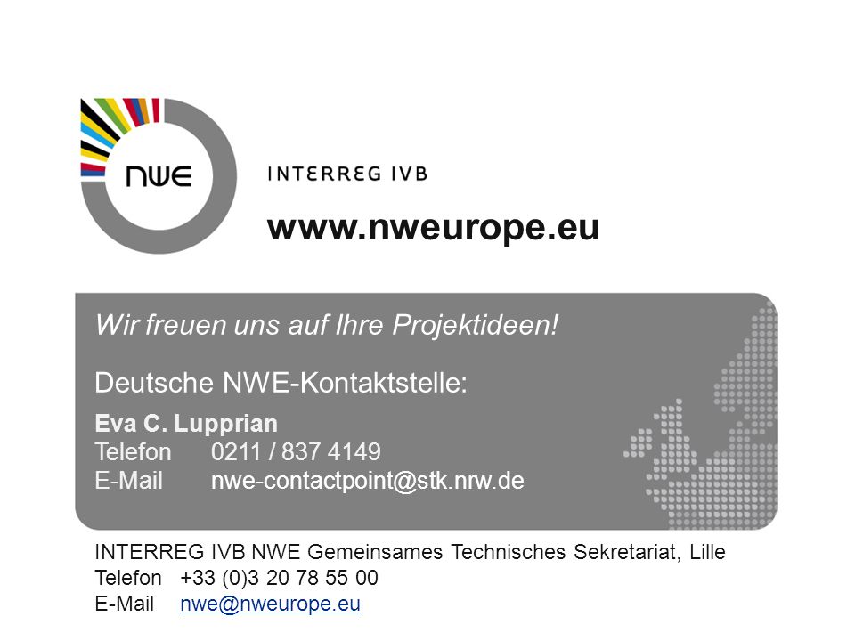 Wir freuen uns auf Ihre Projektideen. Deutsche NWE-Kontaktstelle: Eva C.