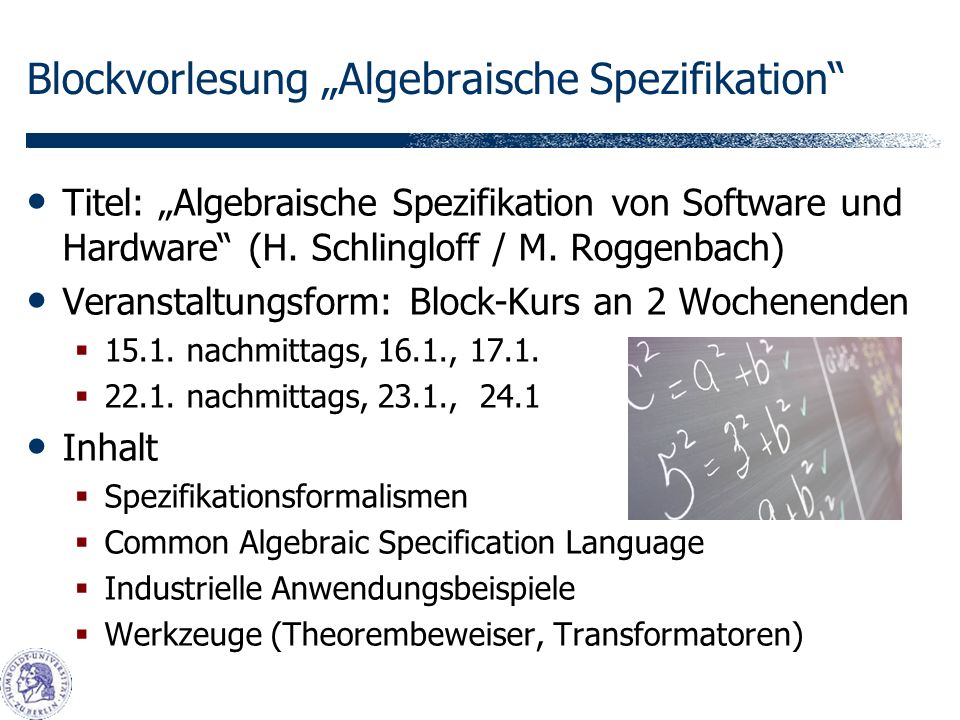 Blockvorlesung Algebraische Spezifikation Titel: Algebraische Spezifikation von Software und Hardware (H.