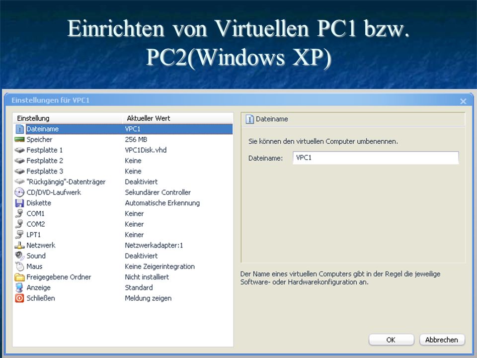 Einrichten von Virtuellen PC1 bzw. PC2(Windows XP)