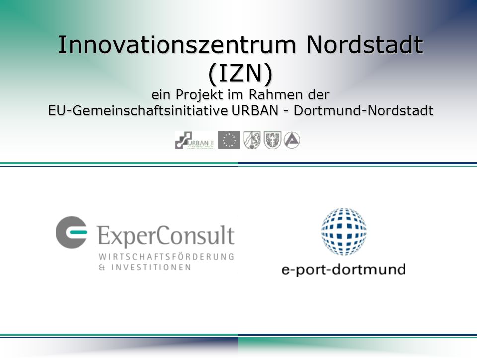 Innovationszentrum Nordstadt (IZN) ein Projekt im Rahmen der EU-Gemeinschaftsinitiative URBAN - Dortmund-Nordstadt