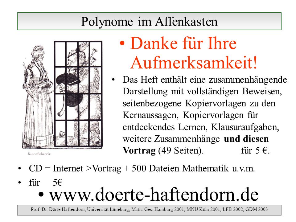 Polynome im Affenkasten Prof. Dr. Dörte Haftendorn, Universität Lüneburg, Math.