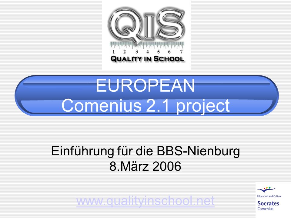 EUROPEAN Comenius 2.1 project Einführung für die BBS-Nienburg 8.März