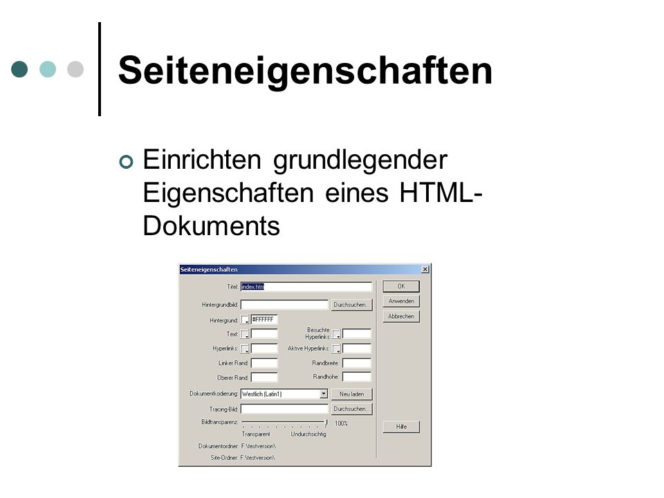 Seiteneigenschaften Einrichten grundlegender Eigenschaften eines HTML- Dokuments