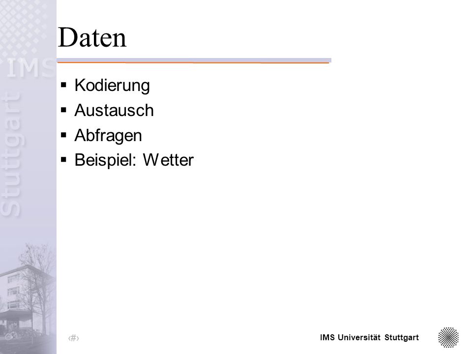IMS Universität Stuttgart 1 Einführung in XML Hannah Kermes HS: Elektronische Wörterbücher Do,