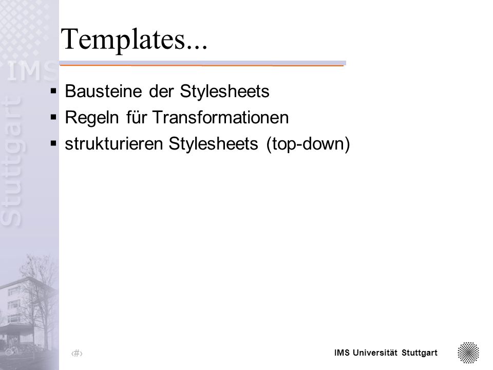 IMS Universität Stuttgart 24 XML-Dokumentbaum tag= 1 monat= 4 jahr= 2002 stadt= Frankfurt morgens= 3 mittags= 18 abends= 16 nachts= 7