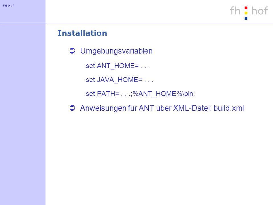 FH-Hof Installation Umgebungsvariablen set ANT_HOME=...