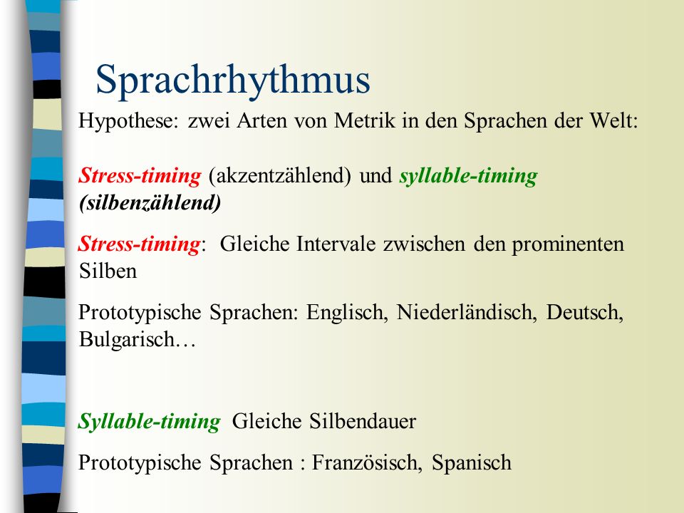Prominenz und Sprachrhythmus n Die Kombination von Prominenzdistinktionen: Sprachrhythmus n Der Rhythmus is sprachspezifisch