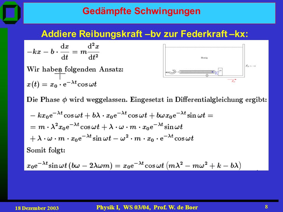 18 Dezember 2003 Physik I, WS 03/04, Prof. W.