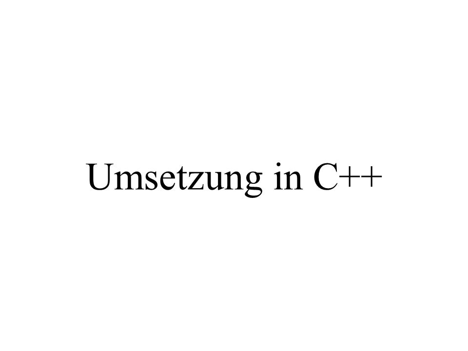 Umsetzung in C++