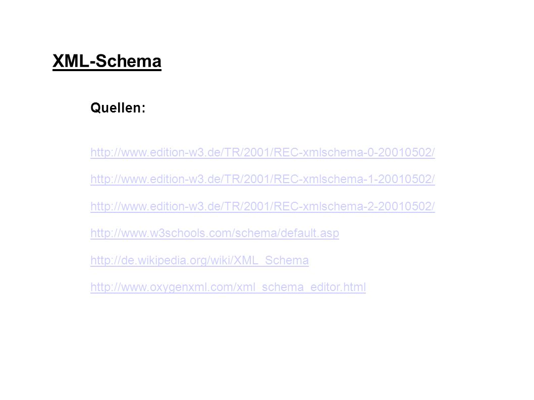 XML-Schema Quellen: