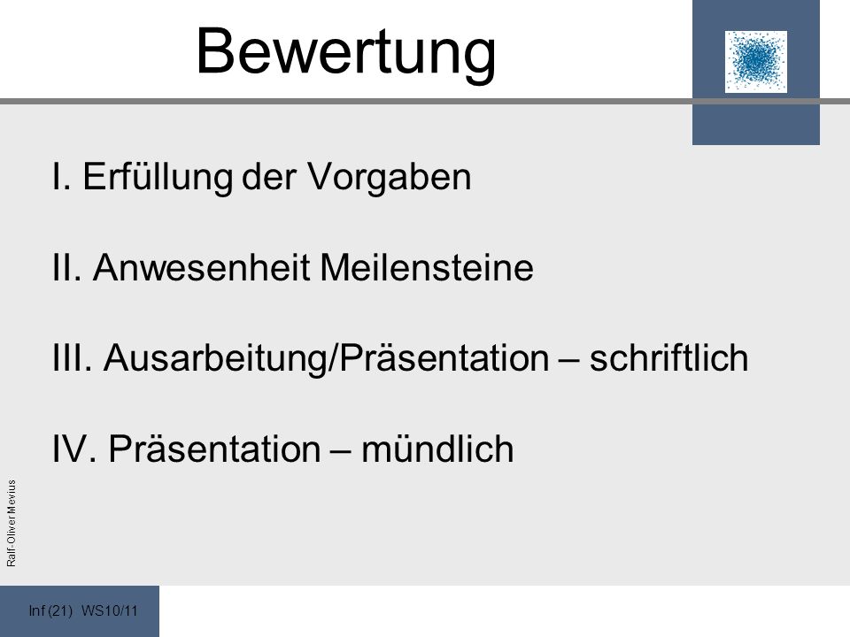 Inf (21) WS10/11 Ralf-Oliver Mevius Bewertung I. Erfüllung der Vorgaben II.
