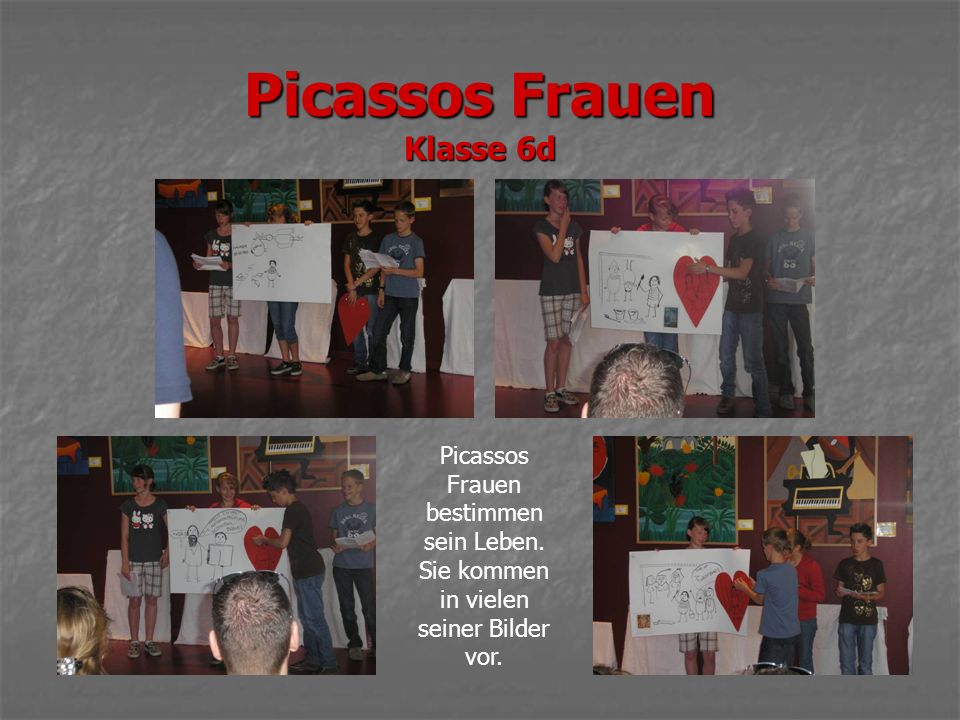 Picassos Frauen Klasse 6d Picassos Frauen bestimmen sein Leben.