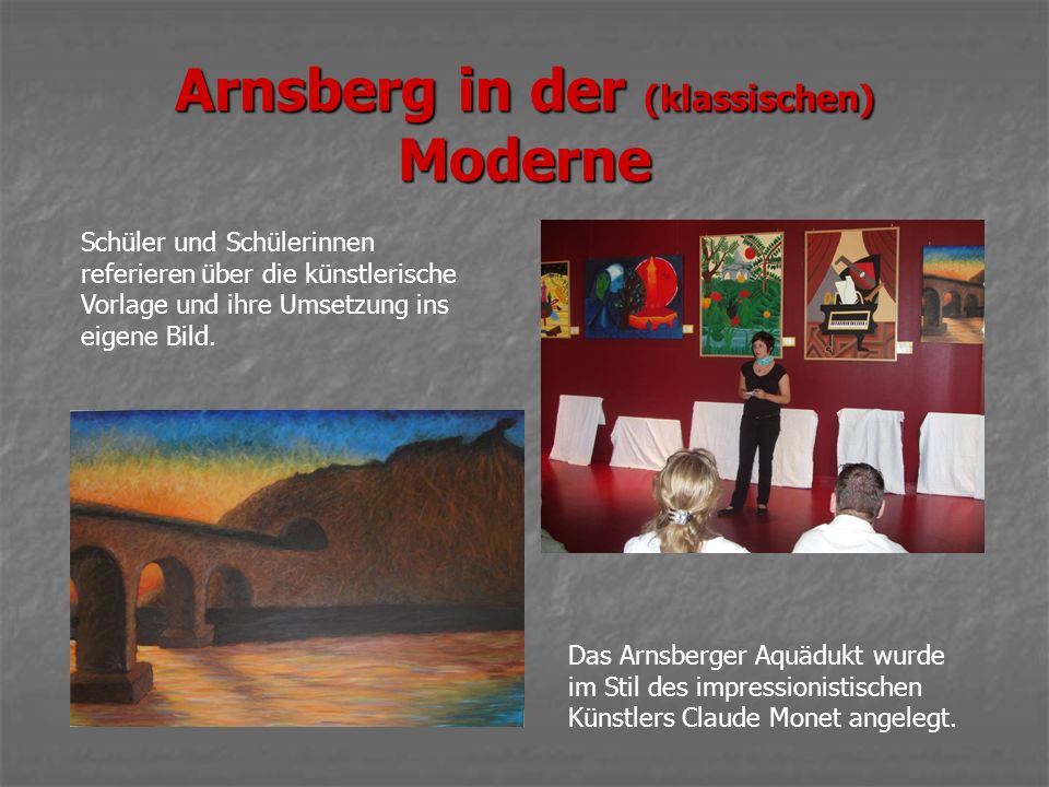 Arnsberg in der (klassischen) Moderne Schüler und Schülerinnen referieren über die künstlerische Vorlage und ihre Umsetzung ins eigene Bild.