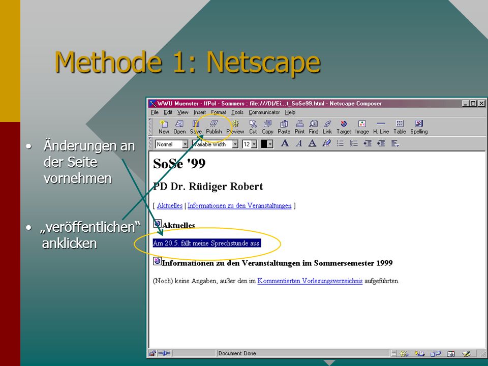 Methode 1: Netscape Änderungen an der Seite vornehmenÄnderungen an der Seite vornehmen veröffentlichen anklicken veröffentlichen anklicken