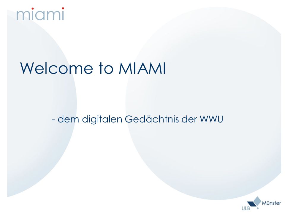 Welcome to MIAMI - dem digitalen Gedächtnis der WWU