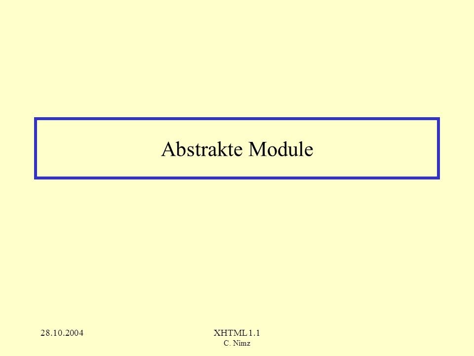 XHTML 1.1 C. Nimz Abstrakte Module