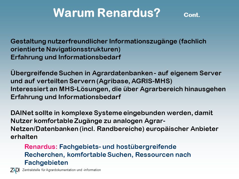 Zentralstelle für Agrardokumentation und -information Warum Renardus.