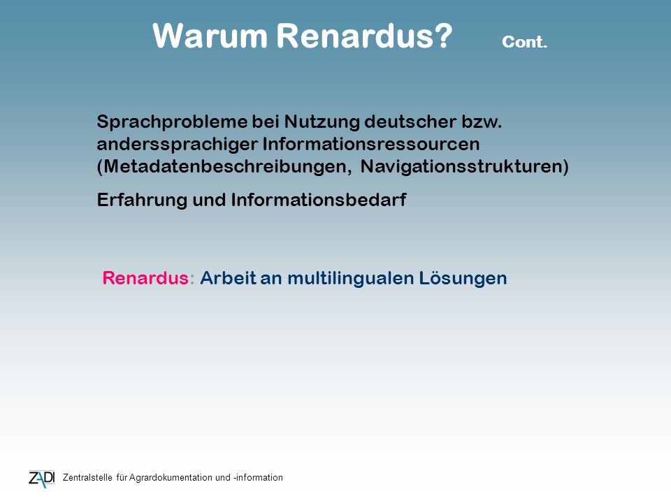 Zentralstelle für Agrardokumentation und -information Warum Renardus.