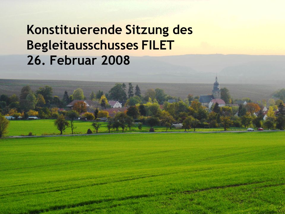 Thüringer Ministerium für Landwirtschaft, Naturschutz und Umwelt   1 Konstituierende Sitzung des Begleitausschusses FILET 26.