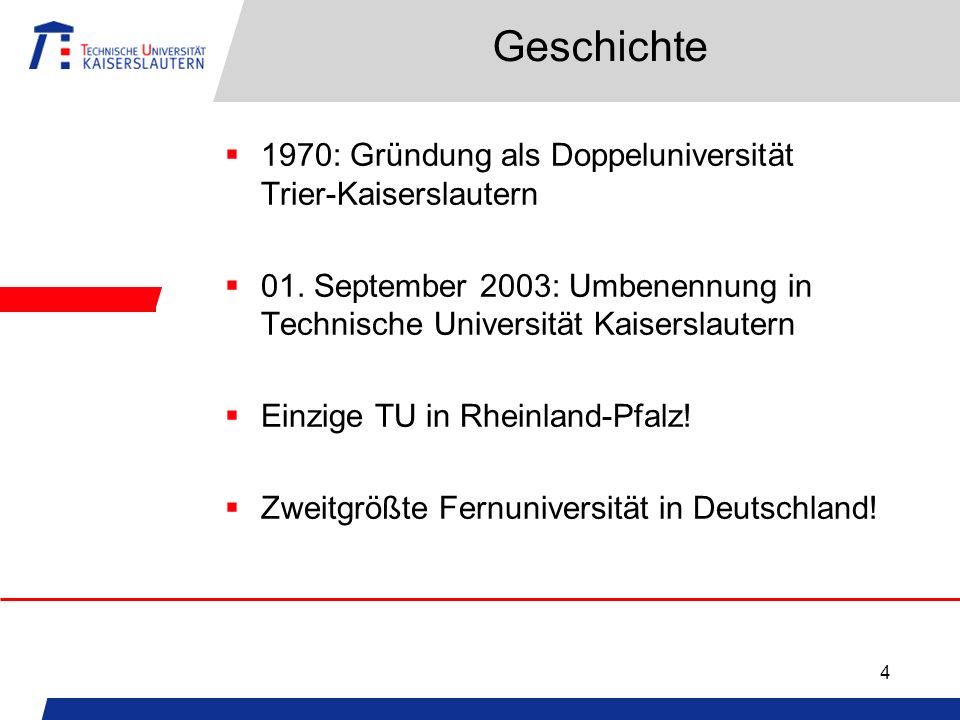 4 Geschichte 1970: Gründung als Doppeluniversität Trier-Kaiserslautern 01.