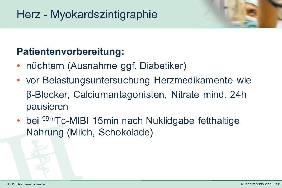 HELIOS Klinikum Berlin-Buch Nuklearmedizinische Klinik Herz – Myokardszintigraphie 2.
