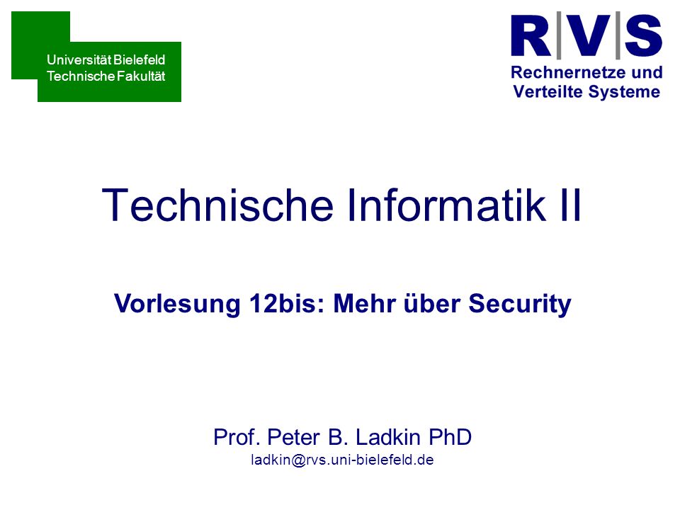 Technische Informatik II Vorlesung 12bis: Mehr über Security Sommersemester 2001 Prof.