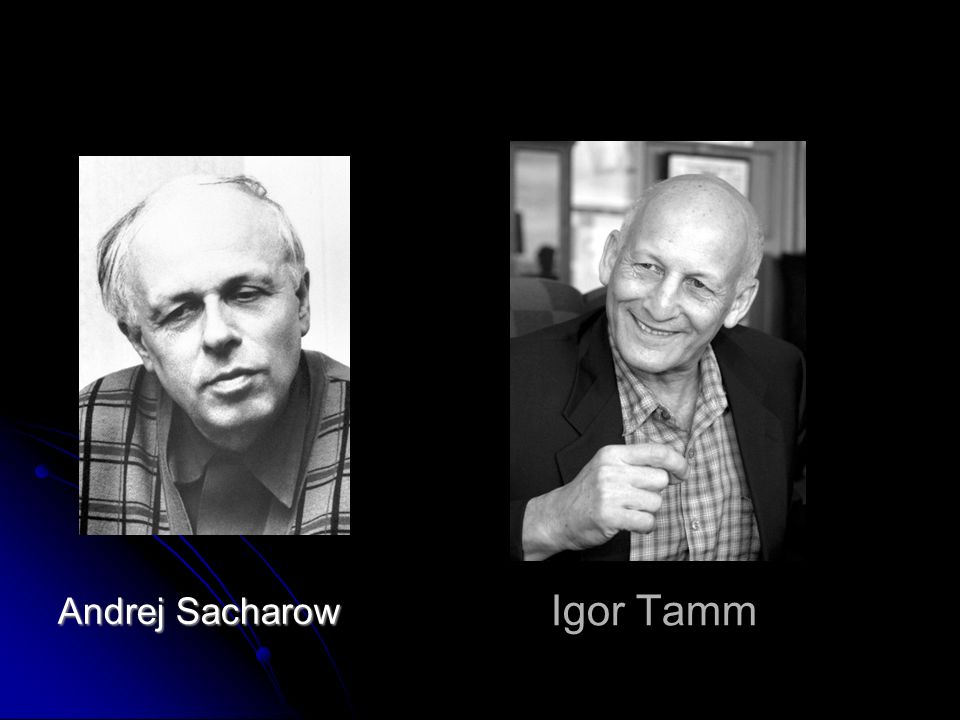 Igor Tamm Andrej Sacharow