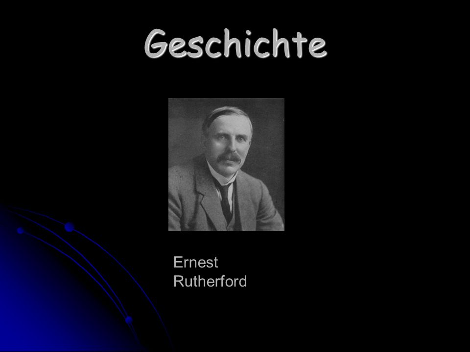 Geschichte Ernest Rutherford
