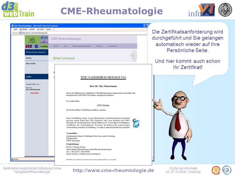 Zertifizierte medizinische Fortbildung Online Fachgebiet Rheumatologie Woche der Informatik , Würzburg CME-Rheumatologie Sobald Sie einen Fall bearbeitet haben, wird das Ergebnis auf Ihrer Seite eingetragen.