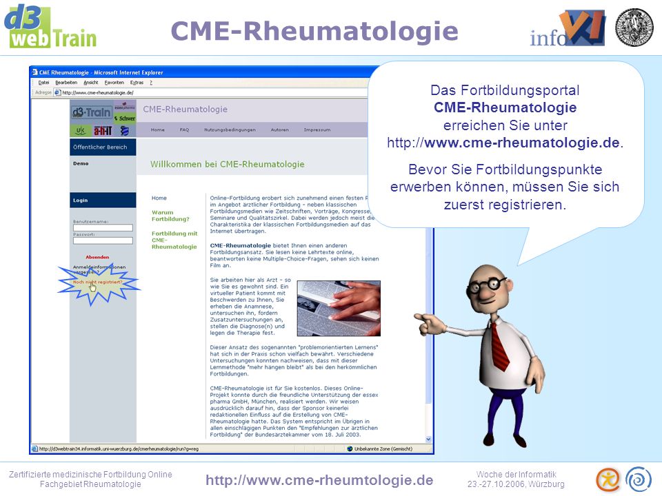 Zertifizierte medizinische Fortbildung Online Fachgebiet Rheumatologie Woche der Informatik , Würzburg CME-Rheumatologie Hallo und Herzlich Willkommen zu einer kurzen Vorführung.