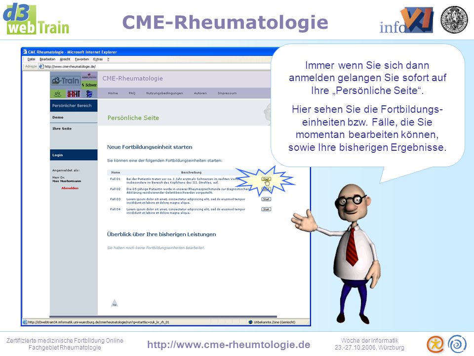 Zertifizierte medizinische Fortbildung Online Fachgebiet Rheumatologie Woche der Informatik , Würzburg CME-Rheumatologie Das Fortbildungsportal CME-Rheumatologie erreichen Sie unter