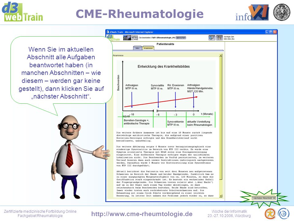 Zertifizierte medizinische Fortbildung Online Fachgebiet Rheumatologie Woche der Informatik , Würzburg CME-Rheumatologie Auf der linken Seite sehen Sie die Patientenakte, in der der Fallverlauf protokolliert wird.
