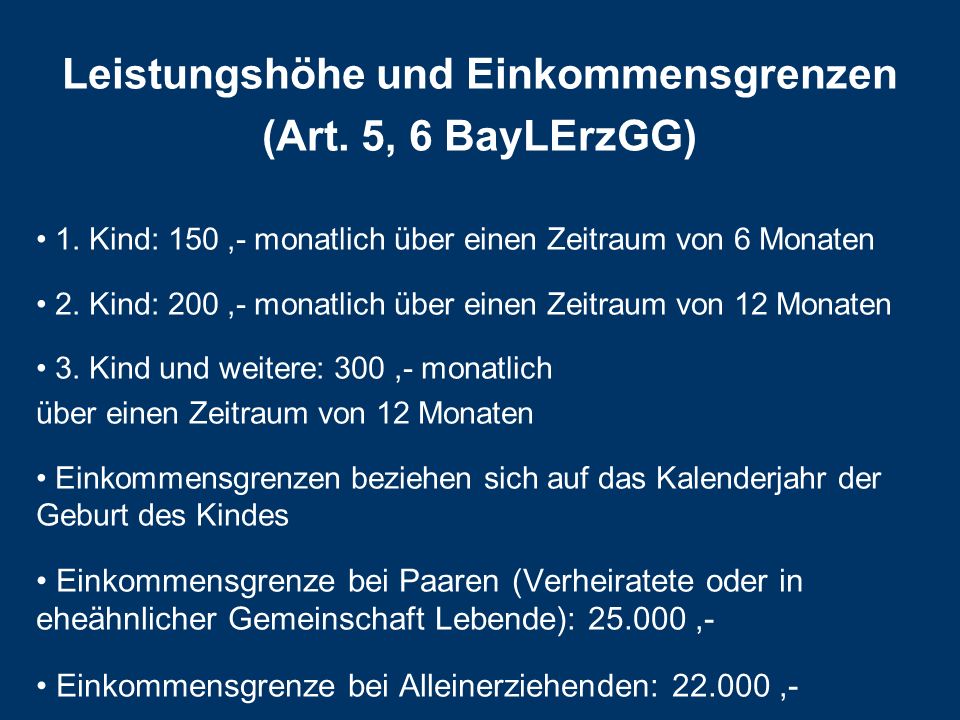 Leistungshöhe und Einkommensgrenzen (Art. 5, 6 BayLErzGG) 1.