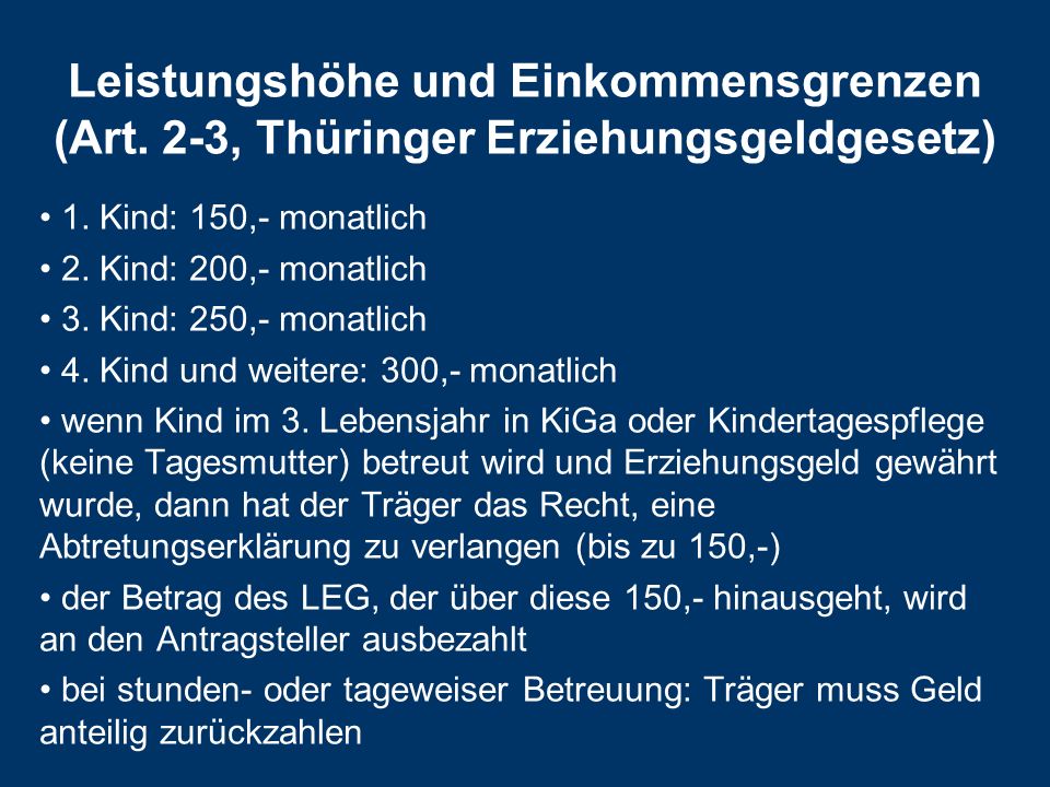 Leistungshöhe und Einkommensgrenzen (Art. 2-3, Thüringer Erziehungsgeldgesetz) 1.