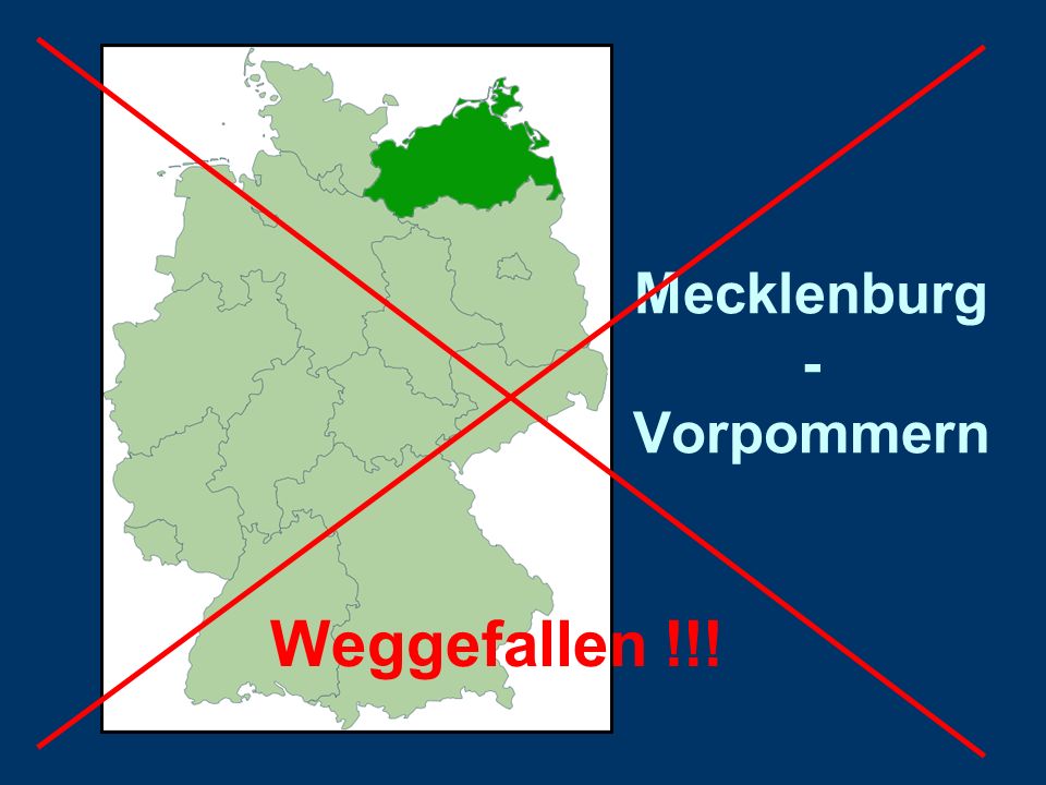 Mecklenburg - Vorpommern Weggefallen !!!