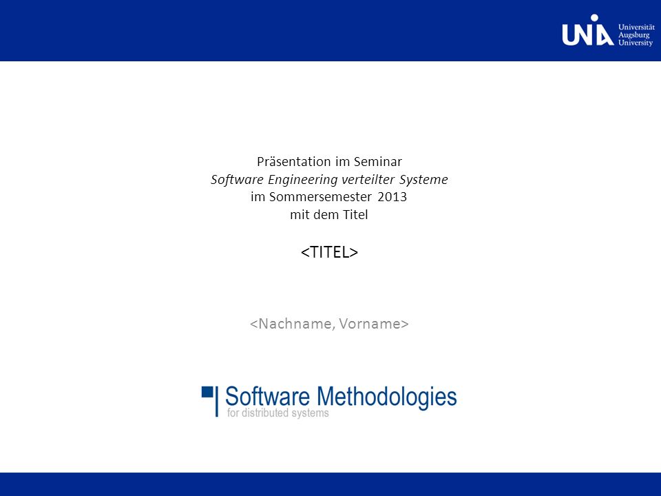 Präsentation im Seminar Software Engineering verteilter Systeme im Sommersemester 2013 mit dem Titel