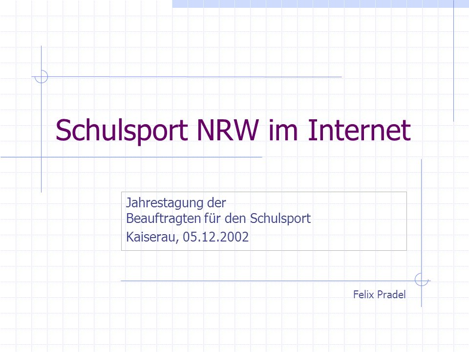 Schulsport NRW im Internet Jahrestagung der Beauftragten für den Schulsport Kaiserau, Felix Pradel