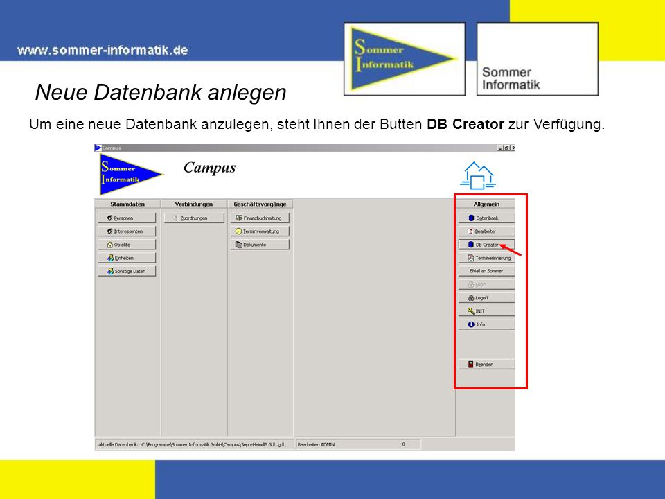 Um eine neue Datenbank anzulegen, steht Ihnen der Butten DB Creator zur Verfügung.