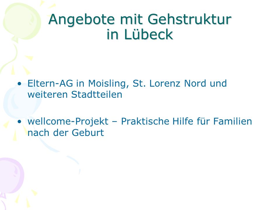 Angebote mit Gehstruktur in Lübeck Eltern-AG in Moisling, St.