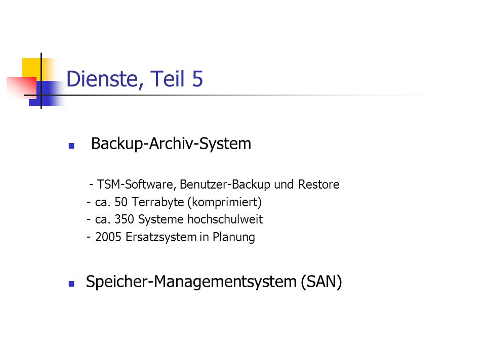 Dienste, Teil 5 Backup-Archiv-System - TSM-Software, Benutzer-Backup und Restore - ca.