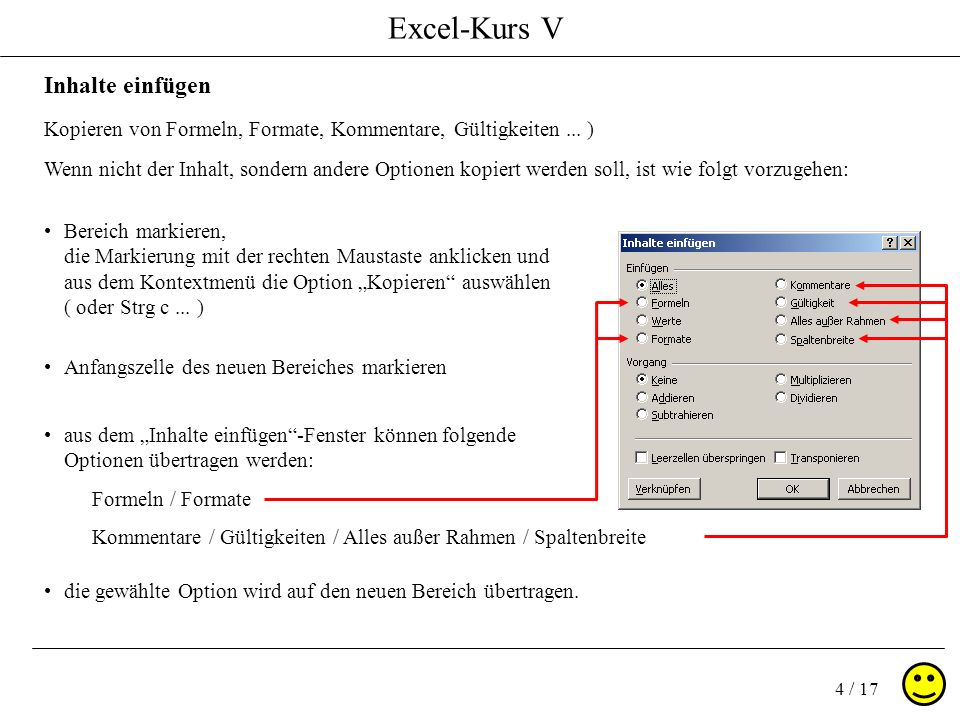 Excel-Kurs V 4 / 17 Inhalte einfügen Kopieren von Formeln, Formate, Kommentare, Gültigkeiten...