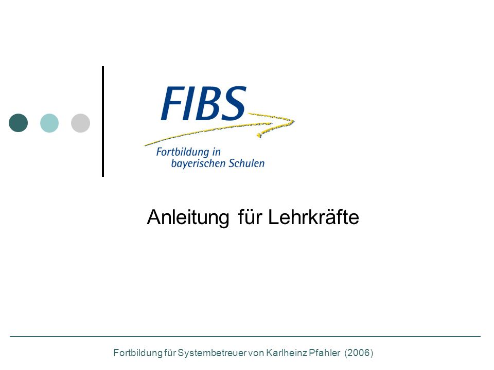 Anleitung für Lehrkräfte Fortbildung für Systembetreuer von Karlheinz Pfahler (2006)