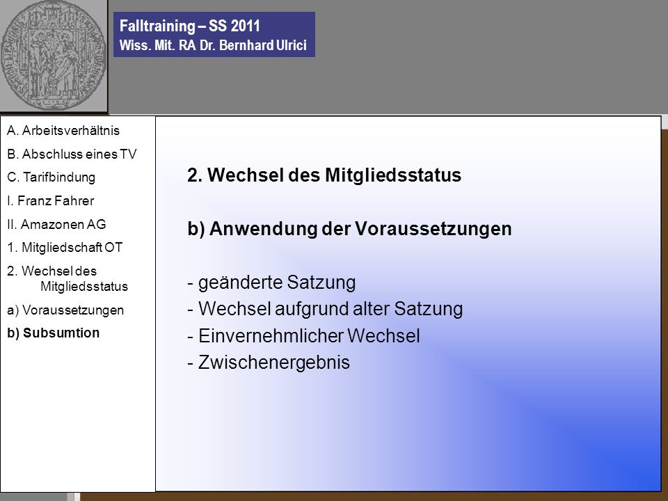 Falltraining – SS 2011 Wiss. Mit. RA Dr. Bernhard Ulrici 2.