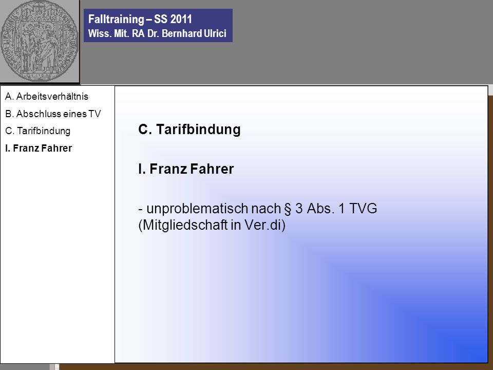 Falltraining – SS 2011 Wiss. Mit. RA Dr. Bernhard Ulrici C.