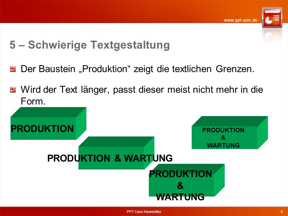 PPT-User-Newsletter8 Der Baustein Produktion zeigt die textlichen Grenzen.