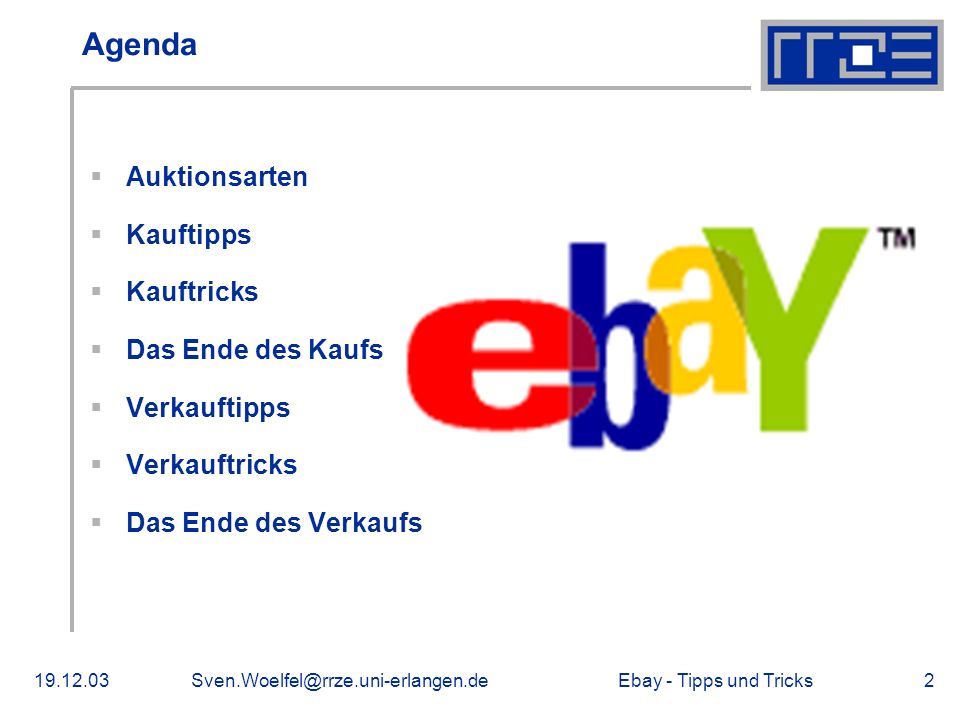 Ebay - Tipps und Agenda Auktionsarten Kauftipps Kauftricks Das Ende des Kaufs Verkauftipps Verkauftricks Das Ende des Verkaufs